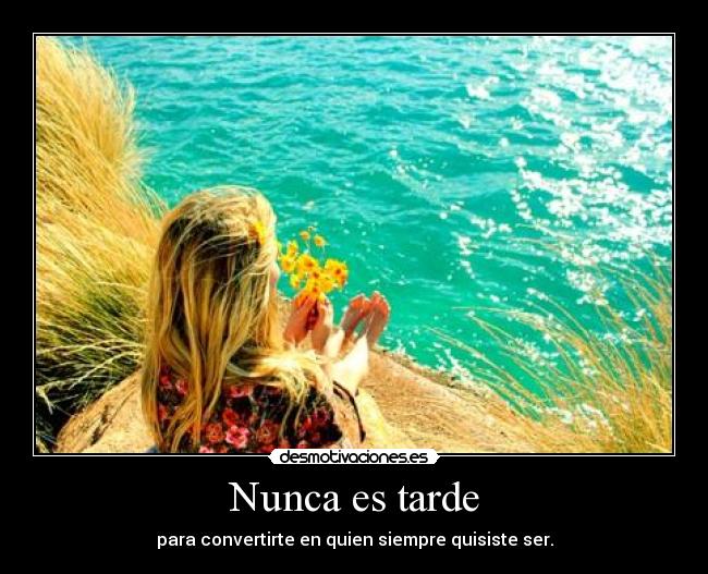 Nunca es tarde -