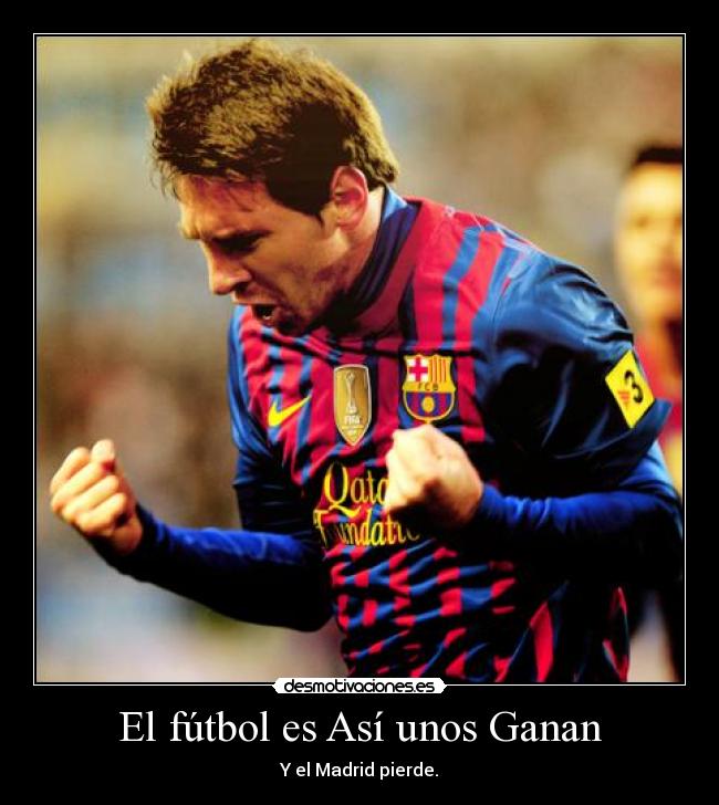 El fútbol es Así unos Ganan -