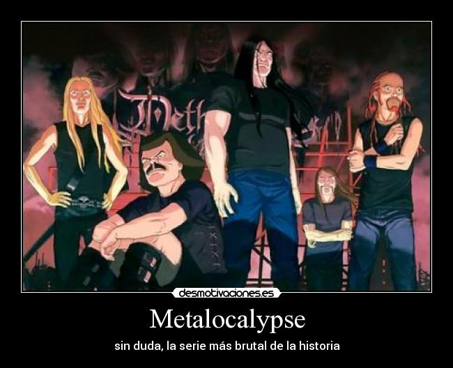 Metalocalypse - 