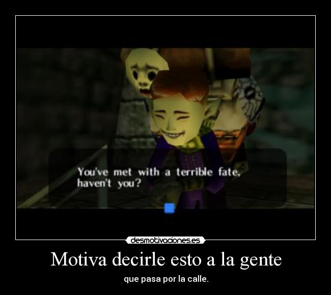 Motiva decirle esto a la gente -