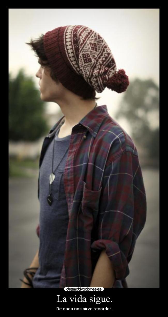 La vida sigue. -