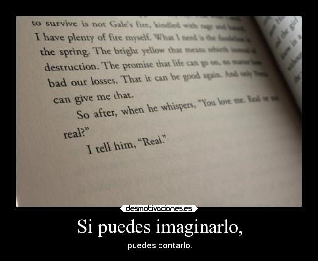 Si puedes imaginarlo, - puedes contarlo.