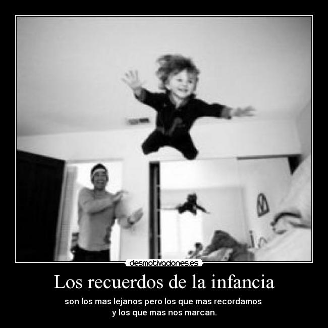 carteles recuerdos infancia los recuerdos infancia desmotivaciones