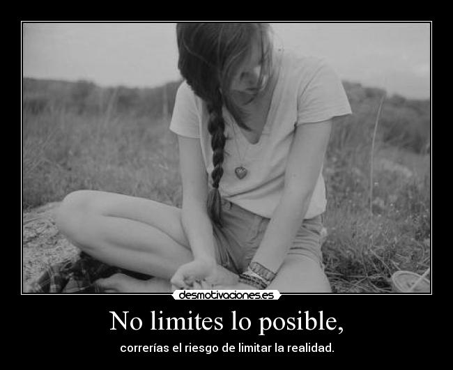 No limites lo posible, - 