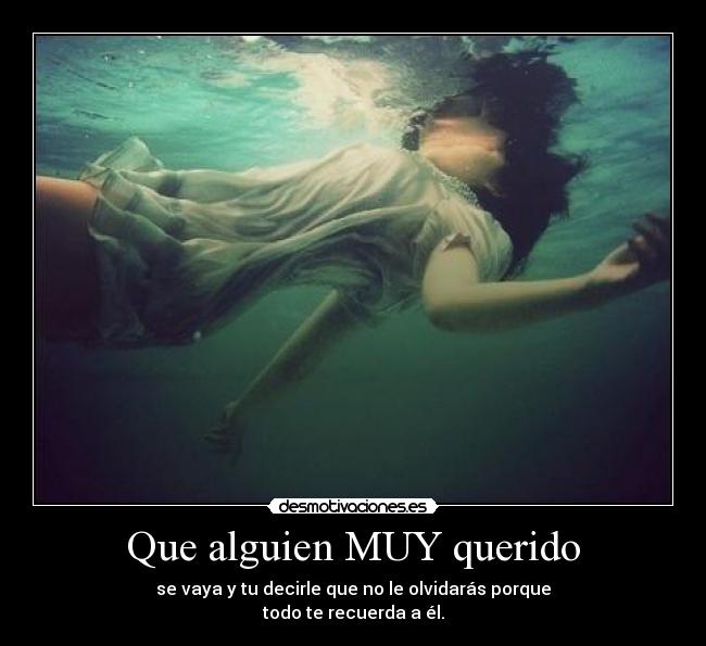 Que alguien MUY querido - 