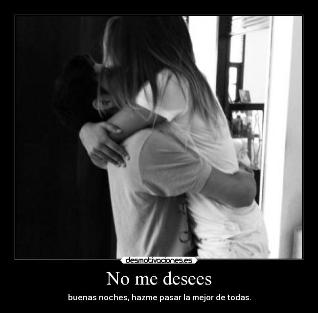 No me desees - 