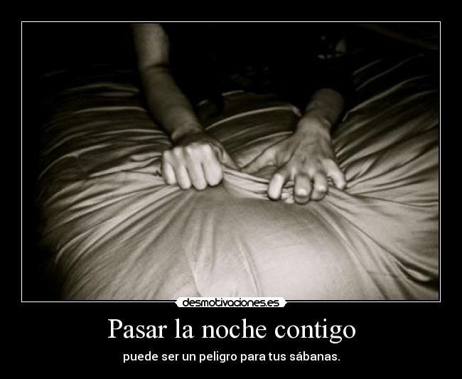 Pasar la noche contigo -