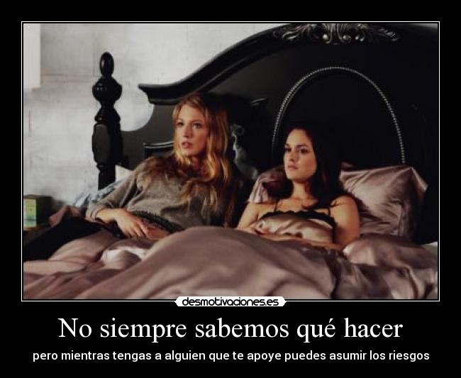 No siempre sabemos qué hacer - 
