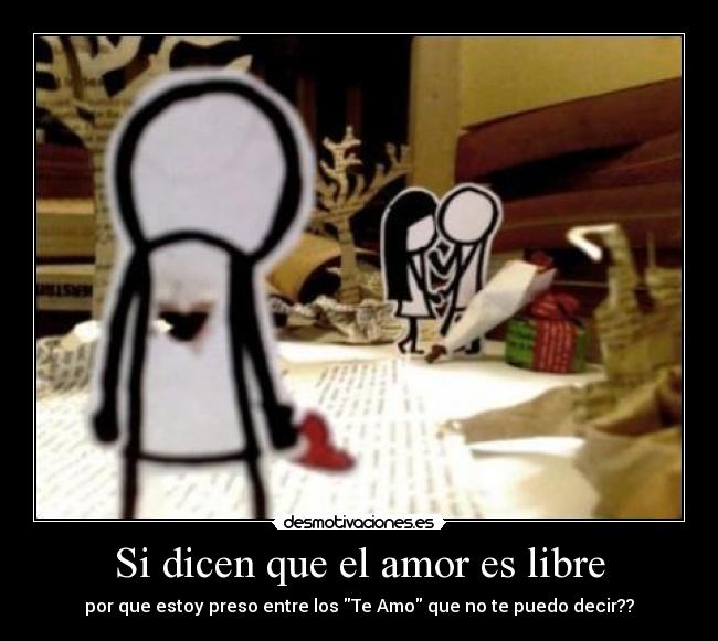 Si dicen que el amor es libre - 