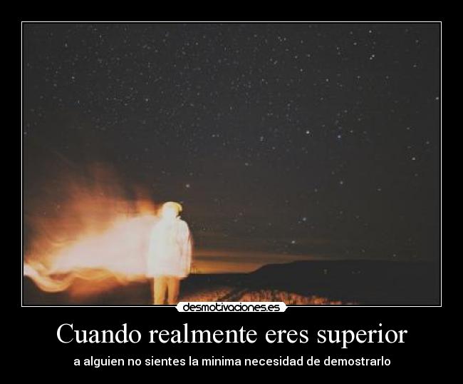 Cuando realmente eres superior - 