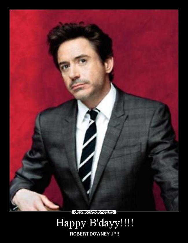Happy Bdayy!!!! - ROBERT DOWNEY JR!!