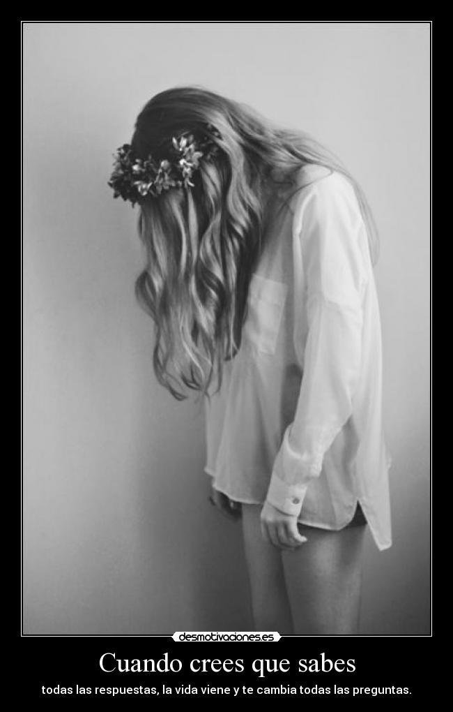 Cuando crees que sabes -