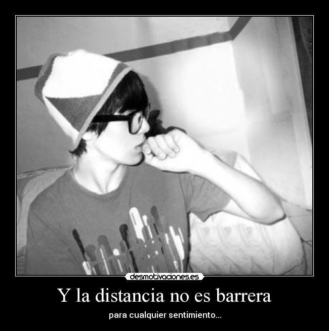 Y la distancia no es barrera - 