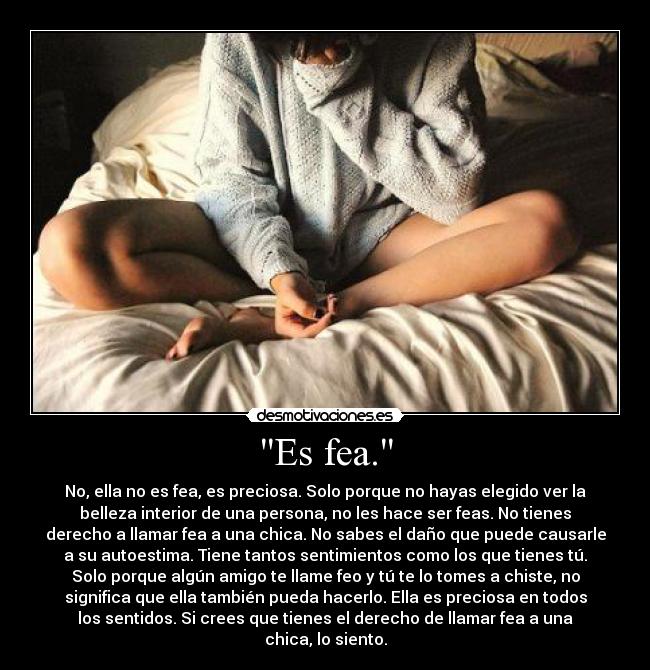 Es fea. -