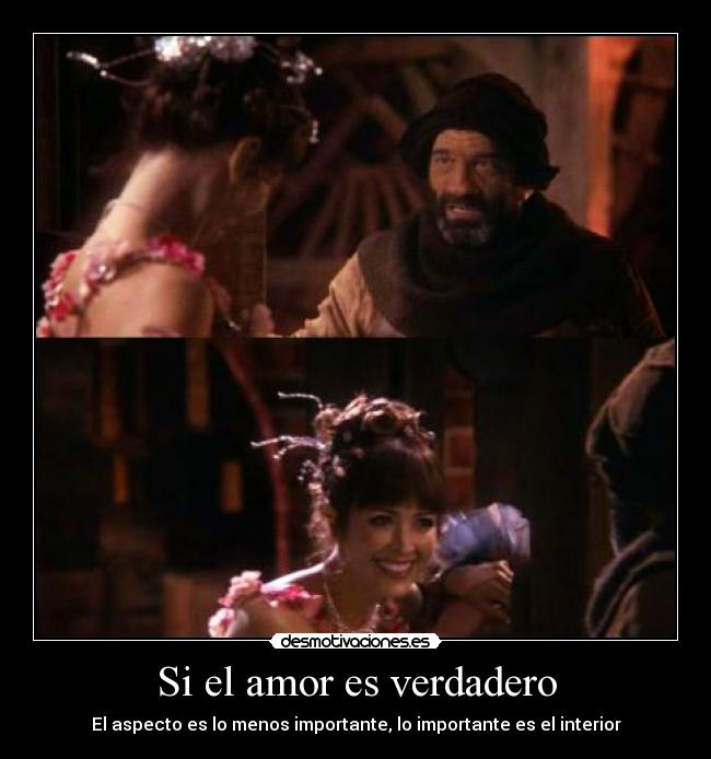Si el amor es verdadero - El aspecto es lo menos importante, lo importante es el interior