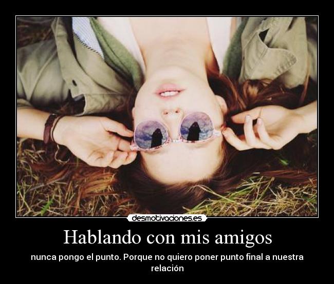 Hablando con mis amigos - 