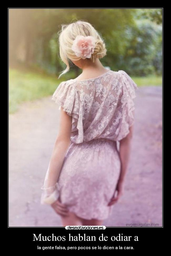 Muchos hablan de odiar a -