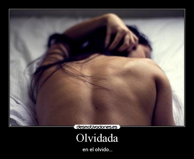 Olvidada - en el olvido...