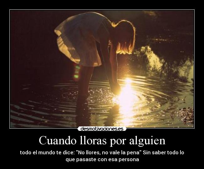 Cuando lloras por alguien - 