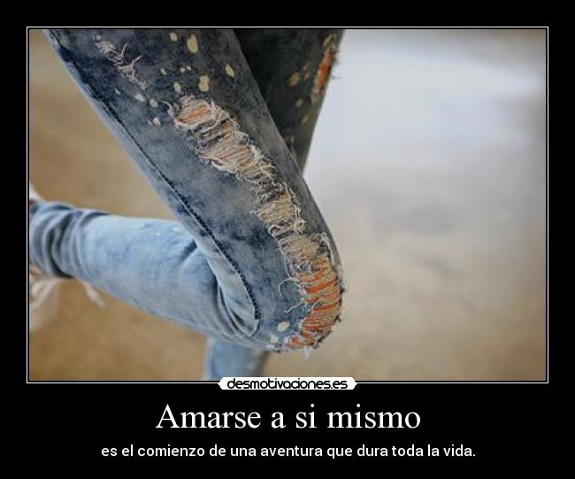 Amarse a si mismo - es el comienzo de una aventura que dura toda la vida.