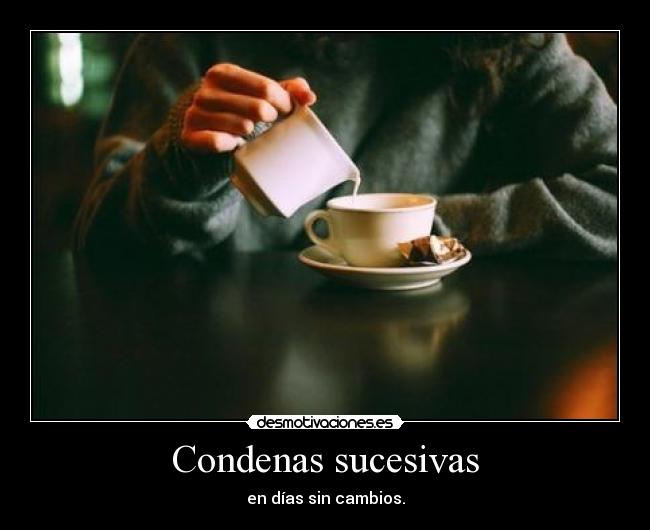 Condenas sucesivas -