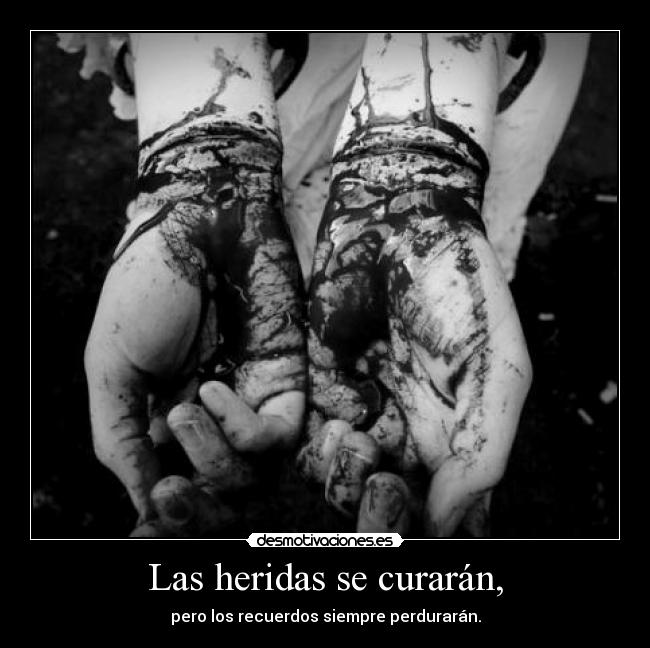 Las heridas se curarán, - 
