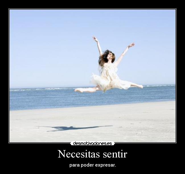 Necesitas sentir -