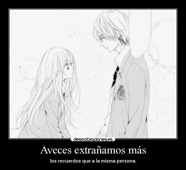 Aveces extrañamos más -