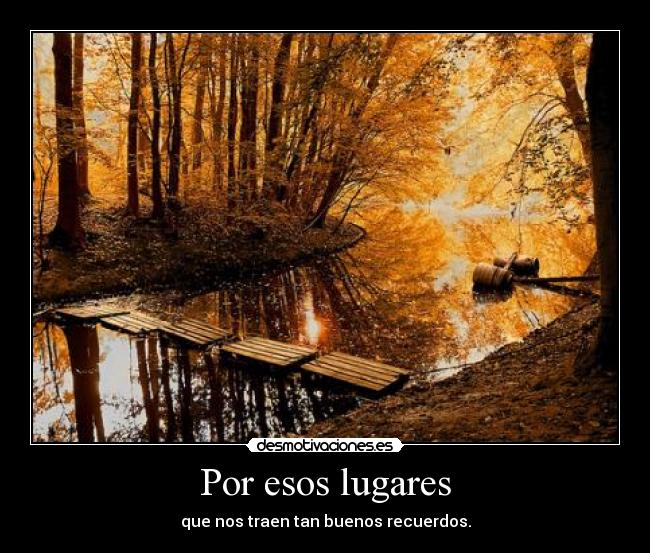 Por esos lugares -