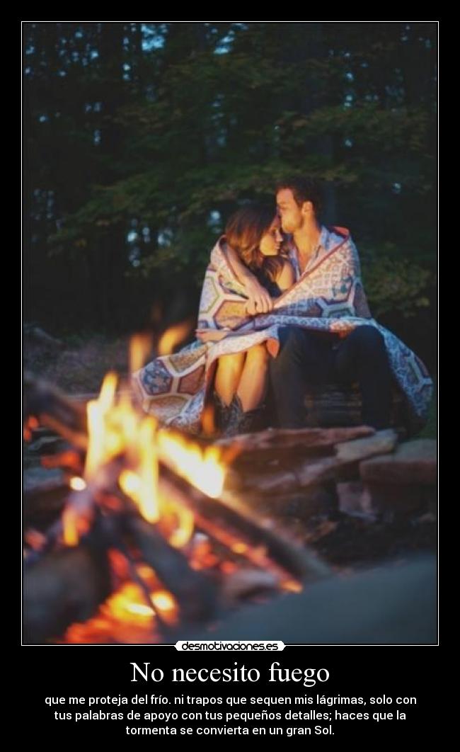 No necesito fuego - 