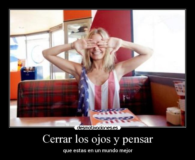 Cerrar los ojos y pensar - 
