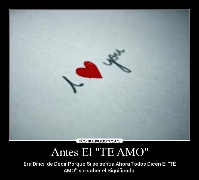 Antes El TE AMO -