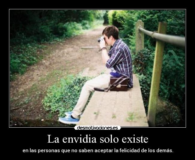 La envidia solo existe - 