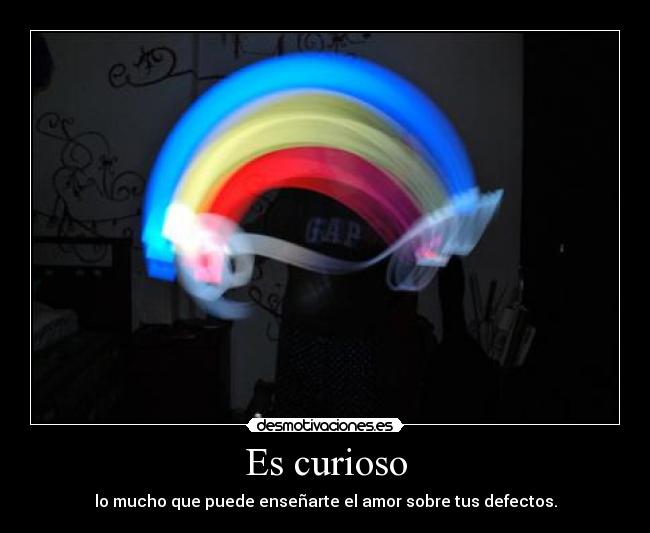 Es curioso -