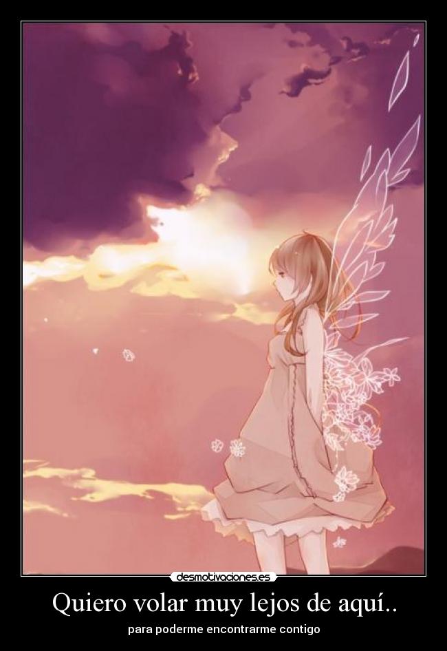 Quiero volar muy lejos de aquí.. - 