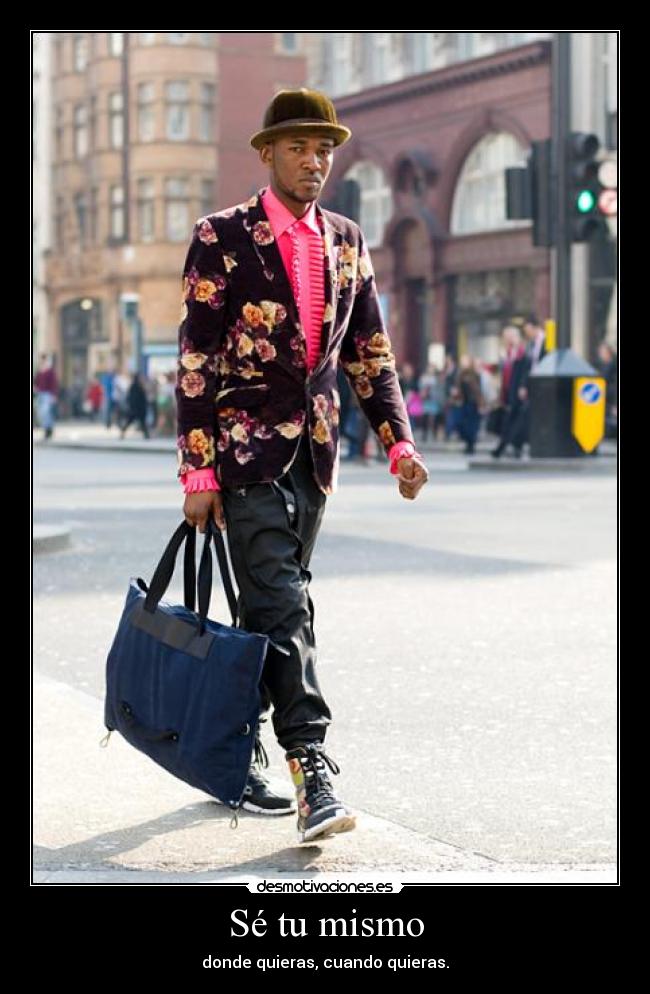 Sé tu mismo -