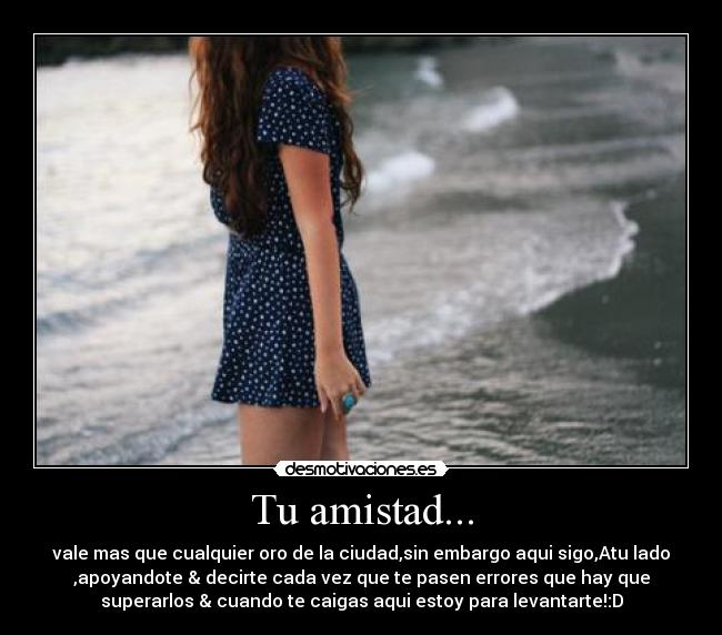 Tu amistad... -