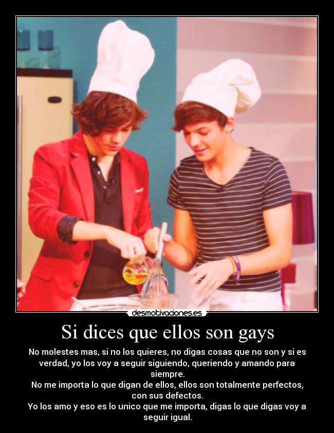 Si dices que ellos son gays -