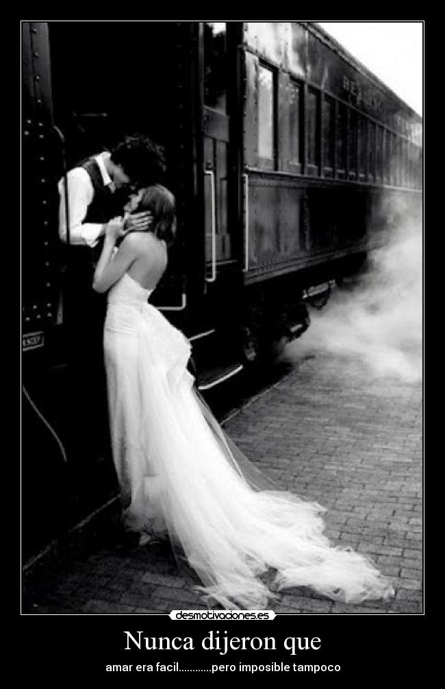 Nunca dijeron que - amar era facil............pero imposible tampoco