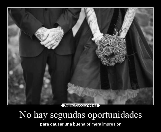 No hay segundas oportunidades -