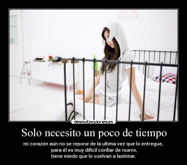 Solo necesito un poco de tiempo -