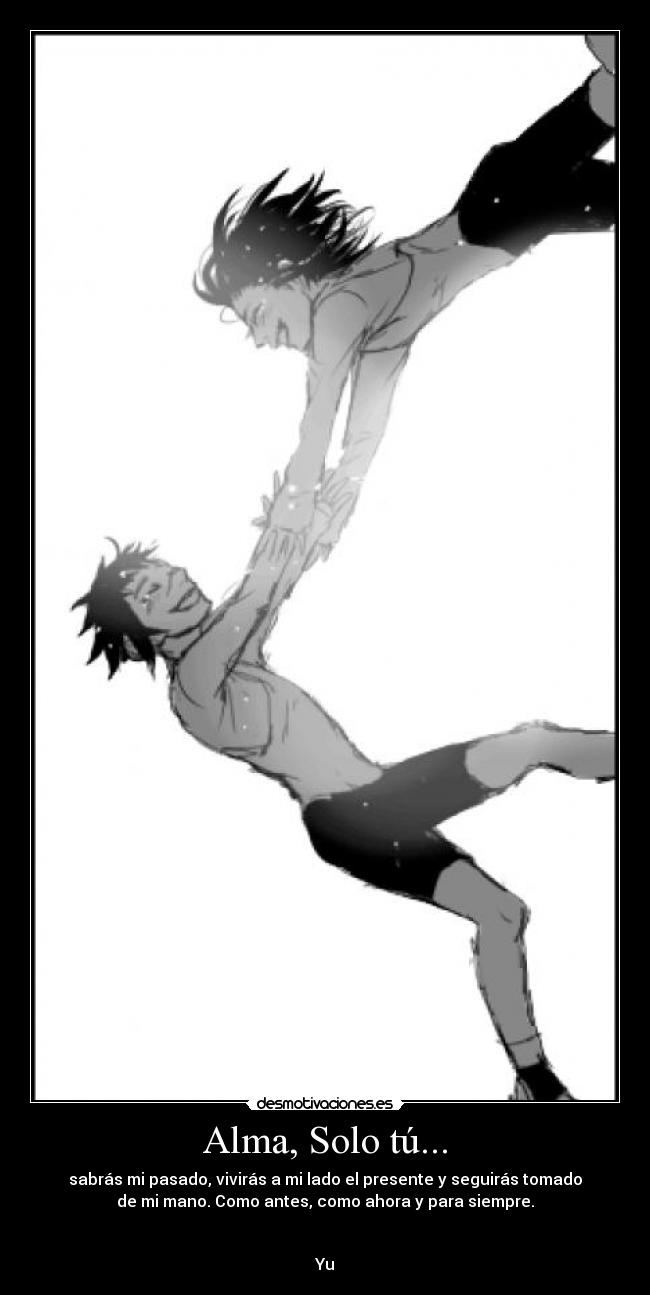 Alma, Solo tú... -