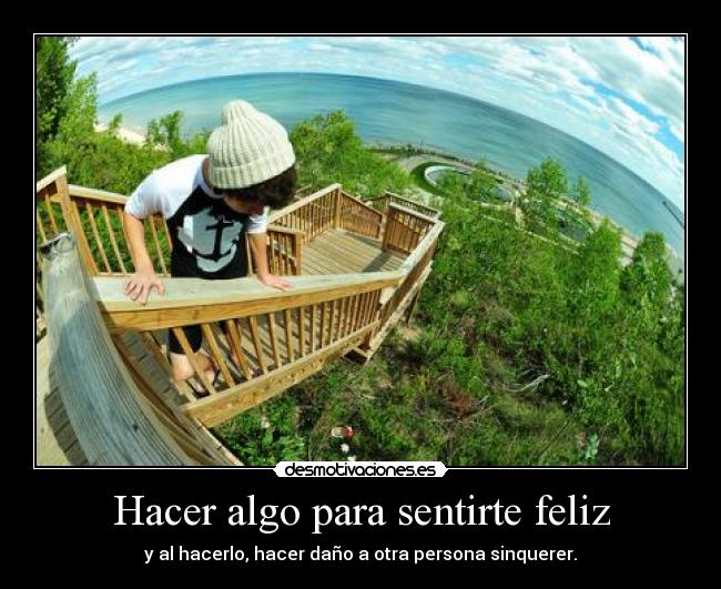 Hacer algo para sentirte feliz -