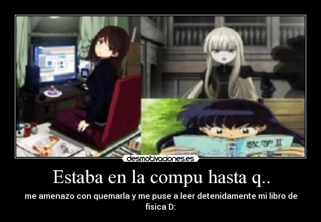 carteles compu anime gosick inuyasha computadora destruir mama desmotivaciones