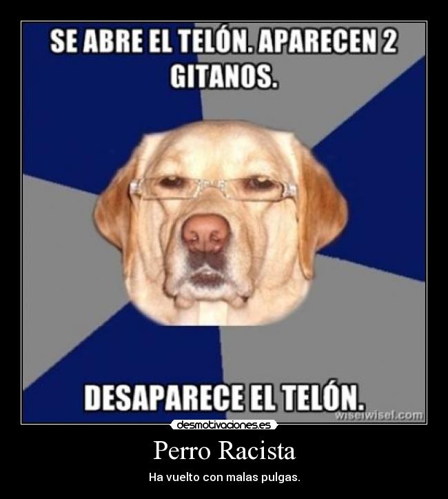 Perro Racista - 