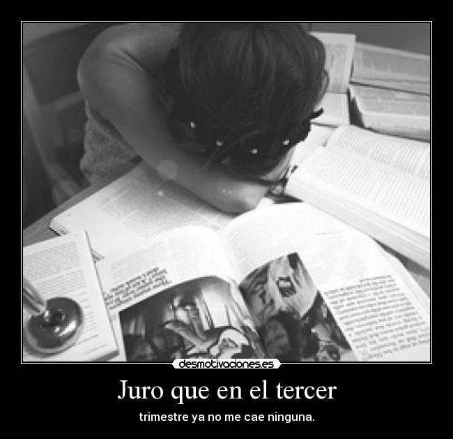Juro que en el tercer - trimestre ya no me cae ninguna.