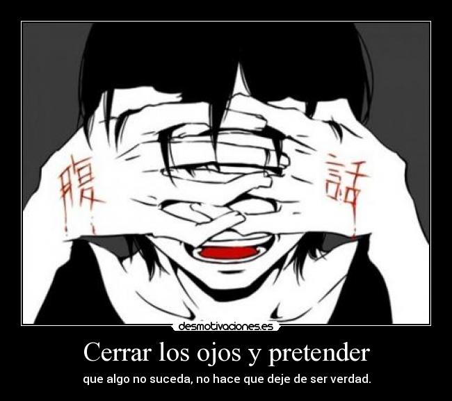 Cerrar los ojos y pretender -