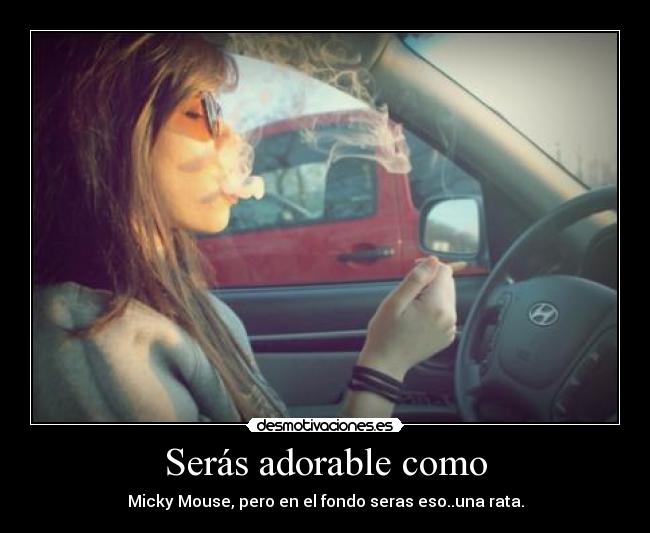 Serás adorable como - 