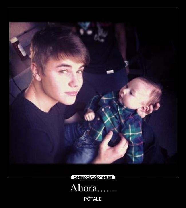 Ahora....... - PÓTALE!