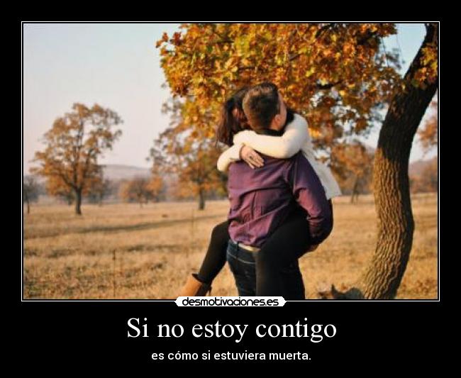 Si no estoy contigo -
